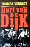  - MUZIEK -  DE DIJK:  Thomas Verbogt - Hart van de Dijk - uitgeverij Nijgh & Van Ditmar, 176 blz.