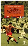 HERWAARDEN, Zeger van - Voetbalkampioenen van Europa -De EK-historie van 1960-2008