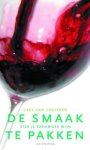 Casteren, Cees van - De smaak te pakken.Kies je favoriete wijn