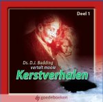 Budding, Ds. D.J. - ...vertelt mooie Kerstverhalen, vertelcd deel 1 *nieuw* --- 1. Lofzang van Maria 2. Jannekes Kerstfeest, 3. De Lofzang van Simeon, 4. Reddende liefde, 5. Nu daagt het in het oosten