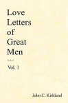 John C Kirkland - Love Letters of Great Men