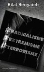 Bilal Benyaich - Racicalisme, extremisme, terrorisme