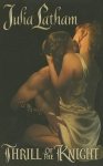 Julia Latham - Thrill of the Knight