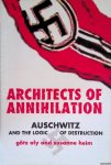 Aly, Götz & Susanne Heim - Architects of Annihilation : Auschwitz and the Logic of Destruction