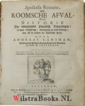 Lansman, Andreas - Apostasia Romana, ofte Roomsche afval, dat is: Historie der voornaamste paapsche dwaalingen, in haar afwijkinge, voortgang en vast-stellinge door alle de eeuwen der christelijke kerke / Door Andreas Lansman ...
