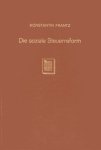 Frantz, Konstantin. - Die soziale Steuerreform als die conditio sine qua non, wenn der sozialen Revolution vorgebeugt werden soll.