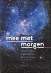 Frans Boenders - Mee met morgen : vijftig kortessays over de toekomst van wetenschap en kunst samengebracht door de Koninklijke Vlaamse Academie van Belgi  voor Wetenschappen en Kunsten