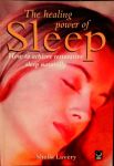 Laverey, S. - The Healing Power of Sleep: How to Achieve Restorative Sleep Naturally