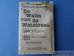 Coeck, Eva / Willems, Jan. - De walm van de Wetstraat. 20 jaar onfrisse politieke praktijken.