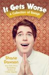 Shane Dawson, Shane Dawson - It Gets Worse