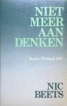 Nic Beets 264303 - Niet meer aan denken Burma-Thailand 1943 : twee verhalen