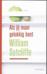 William Sutcliffe - Als jij maar gelukkig bent