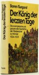 BARRET, P., GURGAND, J.N. - Der König der letzten Tage. Le roi des dernier jours, Die grauenvolle und exemplarische Geschichte der Wiedertäufer zu Münster 1534-1535. Deutsch von Michèle Schönfeldt.