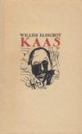 ELSSCHOT, Willem - Kaas.