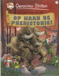 Geronimo Stilton, Andrea Denegri - Geronimo Stilton 7 -   Op naar de prehistorie!