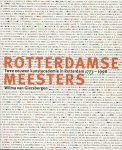 Wilma van Giersbergen - Rotterdamse meesters / twee eeuwen kunstacademie in Rotterdam: 1773-1998