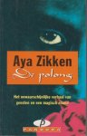 Zikken (Epe, 21 september 1919 - Norg 22 maart 2013), Aya - De polong, het onwaarschijnlijke verhaal van geesten en een magisch eiland - De bizarre levensgeschiedenis van een Engelse vrouw in Maleisië, die daar na de onafhankelijkheid is blijven wonen. De mystiek is vervlochten met het dagelijks leven.