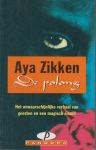 Zikken (Epe, 21 september 1919 - Norg 22 maart 2013), Aya - De polong, het onwaarschijnlijke verhaal van geesten en een magisch eiland - De bizarre levensgeschiedenis van een Engelse vrouw in Maleisië, die daar na de onafhankelijkheid is blijven wonen. De mystiek is vervlochten met het dagelijks leven.