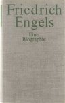 Engels Friedrich - Friedrich Engels: eine Biographie