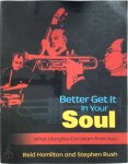 Reid Hamilton, Stephen Rush - Better Get It in Your Soul What Liturgists Can Learn from Jazz
