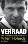 Jan Meeus - Verraad: de misdaadbiografie van Willem Holleeder