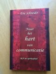 Schneider, Eric - Naar het hart van communicatie