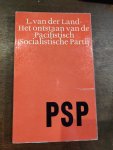 L. van der Land - Het ontstaan van de Pacifistisch Socialistische Partij