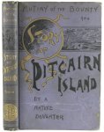 Young, Rosalind Amelia - Mutiny of Bounty and Story of Pitcairn Island. 1790 - 1894 by a native daughter