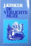 Kinker, J. - De verlichte muze. Bloemlezing uit de poëzie Kinker, J. - De verlichte muze. Bloemlezing uit de poëzie