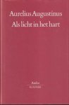 Augustinus, Aurelius - Als licht in het hart. Preken voor het liturgisch jaar [Sermones de tempore]. (Vertaald door Joost van Neer e.a., ingeleid en van aantekeningen voorzien door dr. Martijn Schrama o.s.a.)