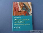 Ulrich Nonn. - Mönche, Schreiber und Gelehrte. Bildung und Wissenschaft im Mittelalter.