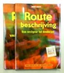 Bikker, André - Routebeschrijving (Van nestgeur tot deodorant ) + Routeplanner ( Van :-( tot ;-) , 2 delen compleet