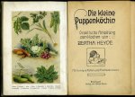 HEYDE, Bertha - Die kleine Puppenköchin. Praktische Anleitung zum Kochen. Mit (4) farbigen tafeln und Textillustrationen.