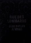 ATWOOD, Jane Evelyn - Jane Evelyn Atwood - Rue des Lombards. [English edition]