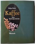 Ferré, Felipe - Kaffee Eine Kulturgeschichte