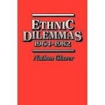 GLAZER, NATHAN. - Ethnic dilemmas, 1964-1982.