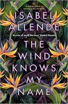 Isabel Allende, Allende - (1) The Wind Knows My Name