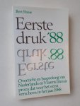 PEENE, BERT, - Eerste druk 1988. Overzicht en bespreking van Nederlands en Vlaams literair proza dat voor het eerst verscheen in het jaar 1988.