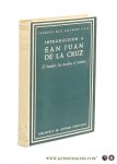 Salvador, Federico Ruiz / San Juan de la Cruz: - Introduccion a San Juan de la Cruz. El escritor, los escritos, el sistema.