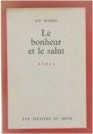 Luc Estang - Le bonheur et le salut : Roman [I]-II