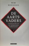 WENNEKES Wim - De aartsvaders: grondleggers van het Nederlandse bedrijfsleven