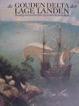 Balthazar, Herman/ Wim Blockmans/ Hans C.H.Blom/ea. - de Gouden Delta der Lage Landen. -  twintig eeuwen beschaving tussen Seine en Rijn