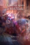 Tsafrira Levy - De laatste opera in Beth Varda