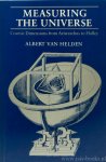 HELDEN, A. VAN - Measuring the universe. Cosmic dimensions from Aristarchus to Halley.