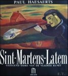 Paul Haesaerts - Sint-Martens-Latem. Gezegend oord van de Vlaamse kunst
