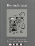 Marten Toonder, Pim Oosterheert - Bommelcitaten. Taal van Toonder. Citaten en bevlogen uitspraken.