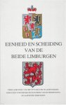 SCHÖFFER, PROF. DR. I. E.A. - Eenheid en scheiding van de beide Limburgen. Verslagbundel van het op 26 mei 1989 te Alden Biesen gehouden congres bij gelegenheid van de herdenking 150 jaar beide Limburgen