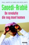 Paul Aarts, Carolien Roelants - Saoedi-Arabie de revolutie die nog moet komen