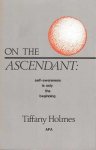Holmes, Tiffany - On the Ascendant: self-awareness is only the beginning
