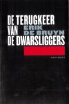 Erik de Bruyn - De terugkeer van de dwarsligger